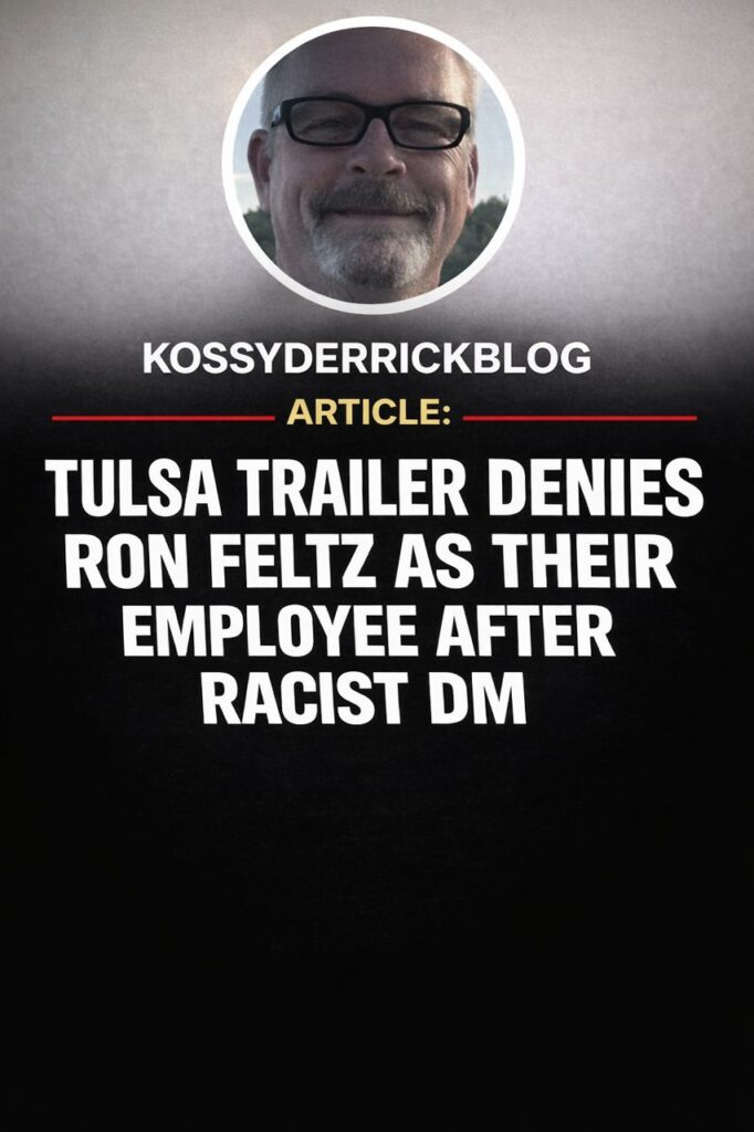 Tulsa Trailer have denied Ron Feltz as their employee