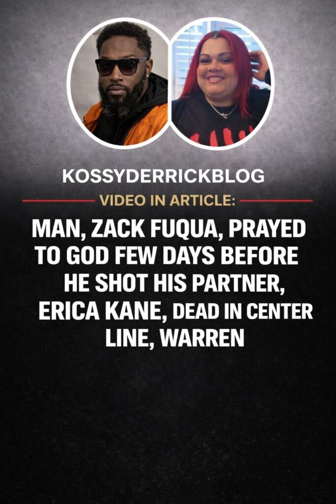 VIDEO: Few Americans are praying for Zack Fuqua after he killed his partner, Erica Kane, in Center Line, Warren