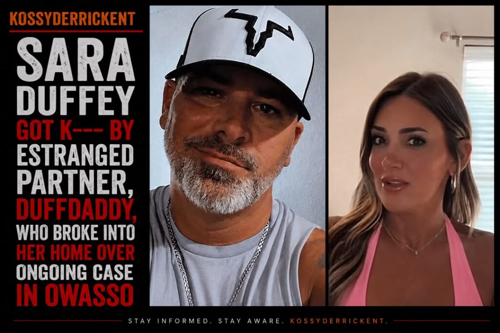 Sara Duffey got k—- by estranged partner, DuffDaddy, who broke into her home over ongoing case in Owasso