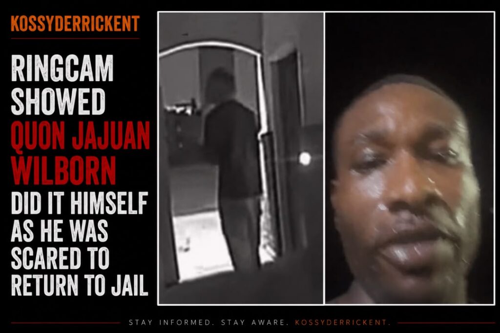 Ringcam showed Quon Jajuan Wilborn did it himself as he was scared to return to jail