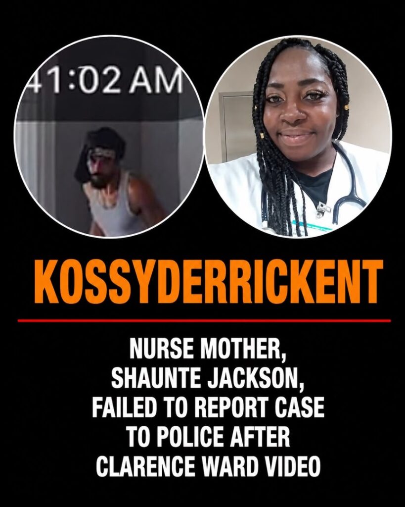Registered nurse mother, Shaunte’ Jackson, has refused to report Clarence Ward to the police despite clip in apartment