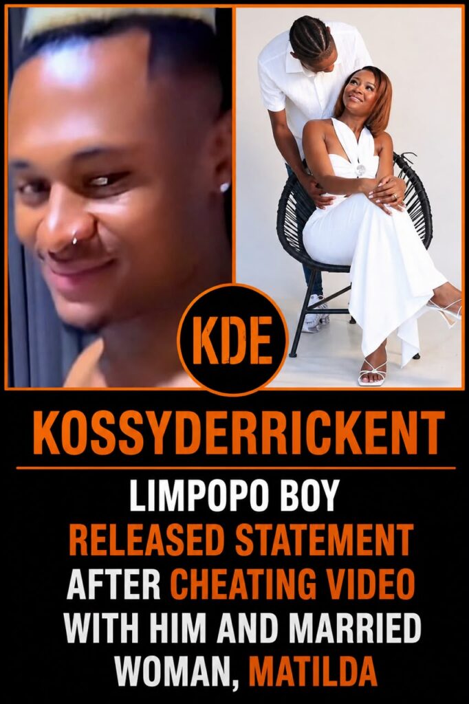 Limpopo Boy released statement after cheating video with him and married woman, Matilda