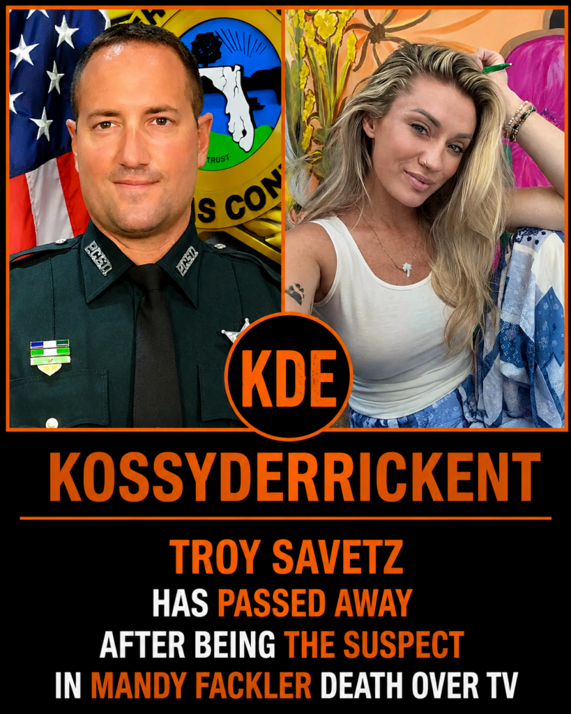 Troy Savetz has passed away after being the suspect in Mandy Fackler death over TV