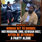 Woman set to divorce her husband, Emil Kewuan Holt, after he attended a party alone