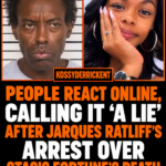 People react online, calling it ‘a lie,’ after Jarques Ratliff’s arrest over Tasia Fortune’s death.”