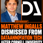 Matthew Ingalls dismissed from DataAnnotation Tech after Cornell University&nbsp;
