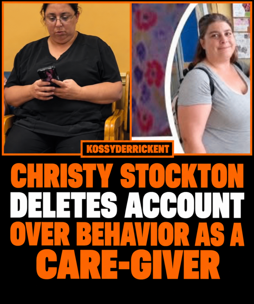 Christy Stockton deletes account over behavior as a care-giver