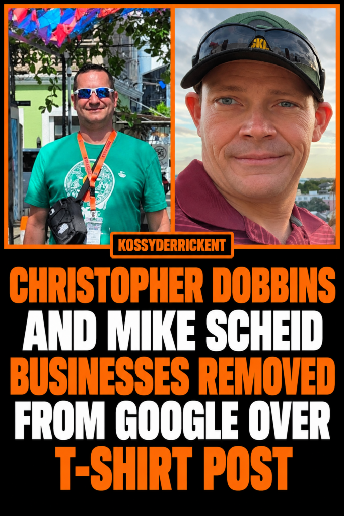 Christopher Dobbins and Mike Scheid businesses removed from Google over tshirt post