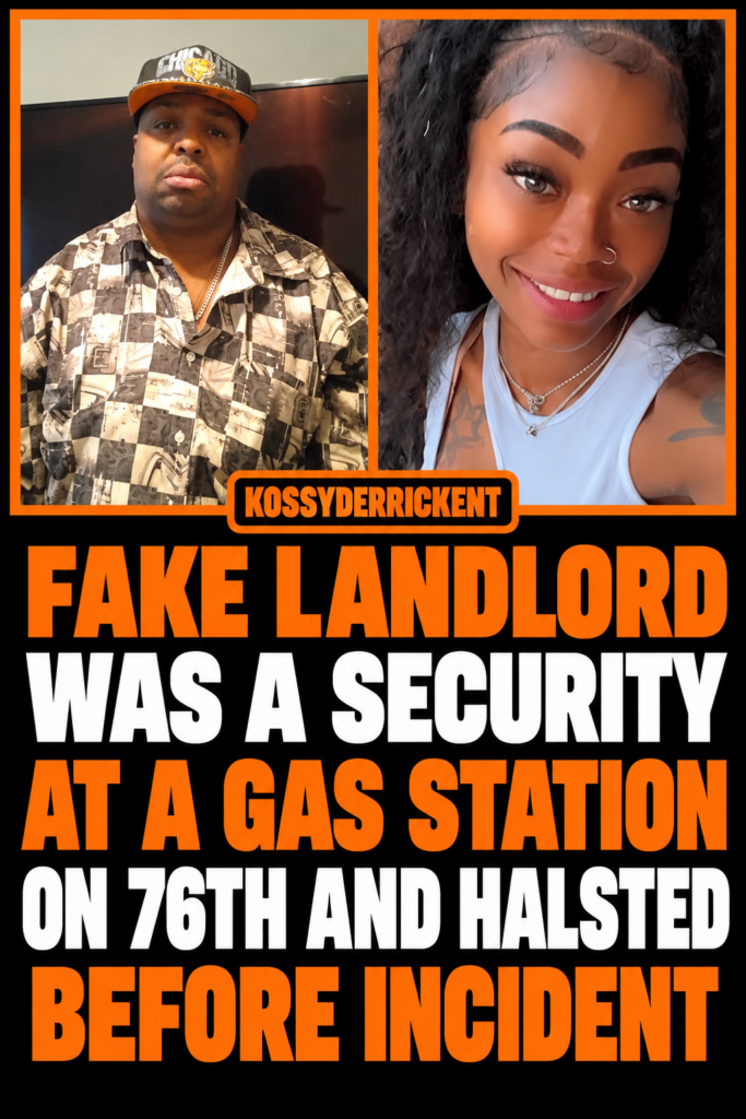 Fake landlord was a security at a gas station on 76th and halsted before incident