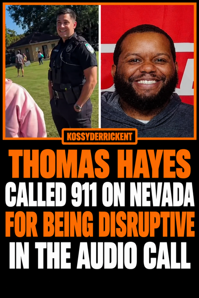 Thomas Hayes called 911 on Nevada for being disruptive in the audio call